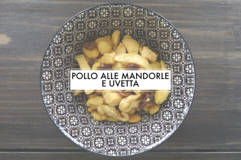 Pollo alle mandorle e uvetta