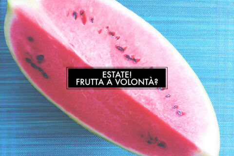 In estate frutta a volontà?